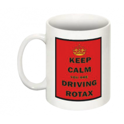 MUG "KEEP CALM YOU ARE DRIVING ROTAX"
